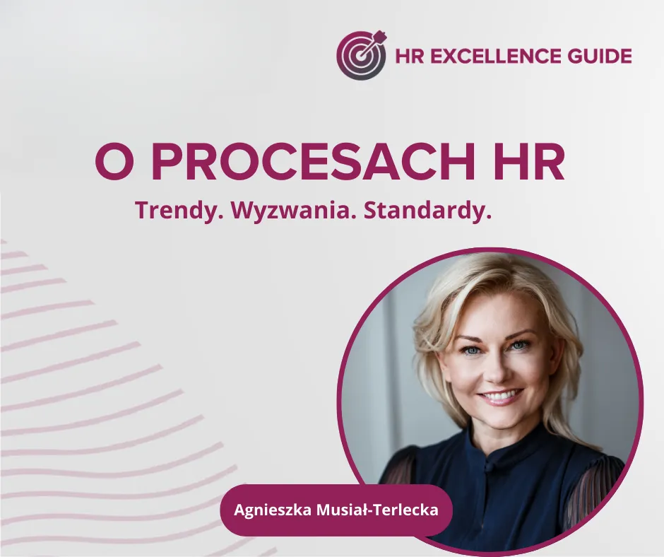 Zapraszamy do cyklu podcastów: HR EXCELLENCE GUIDE. O procesach HR.